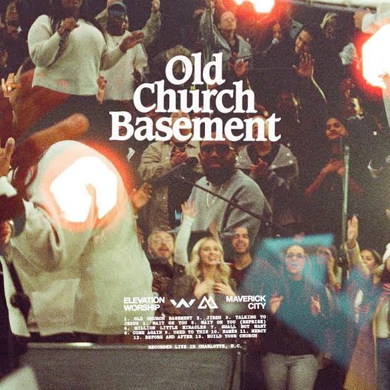 Maverick City Music - Old church basement