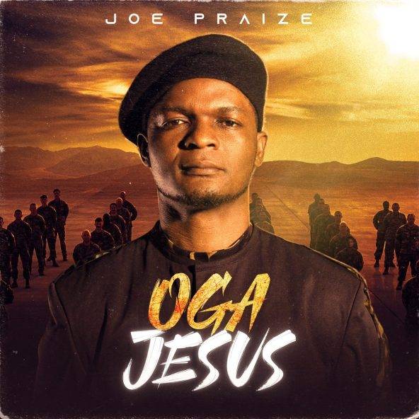 Joe Praise - Oga Jesus