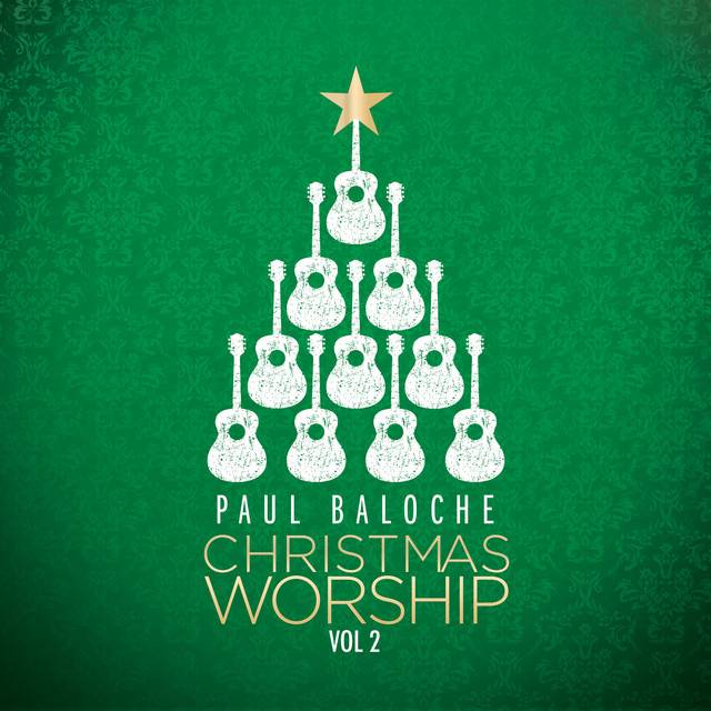 Paul Baloche - Christmas Worship Vol2