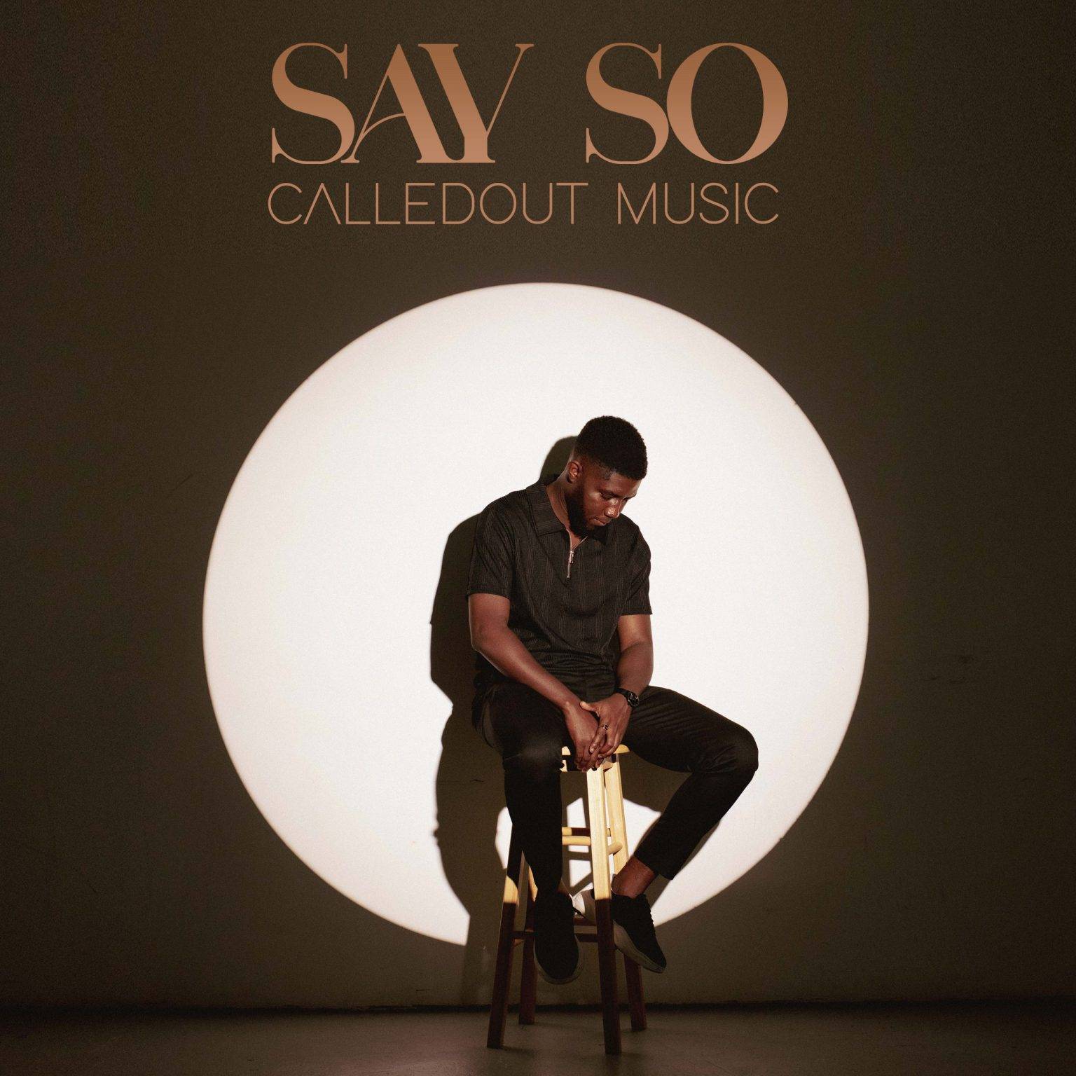 Say So by CalledOut Music