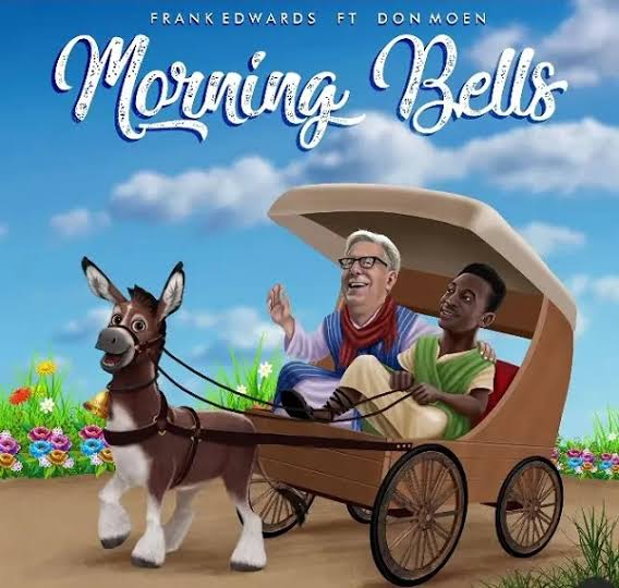 Morning Bells - Frank Edward Ft Don Moen