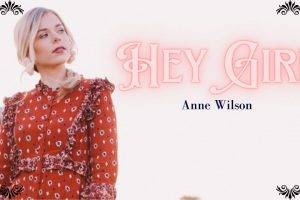 Hey Girl by Anne Wilson