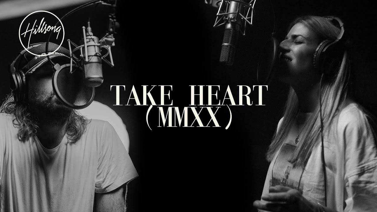 Hillsong Worship - Take Heart (MMXX)
