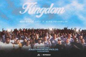 Kingdom by Maverick City x Kirk Franklin