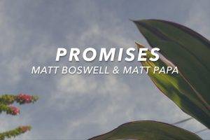 Matt Boswell & Matt Papa - Promises