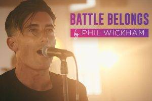 Phil Wickham - Battle Belongs