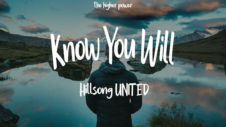 Know you will - Hillsong UNITED