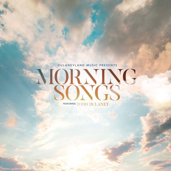 Dulaney Music - Morning songs