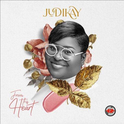 Judikay - From This Heart