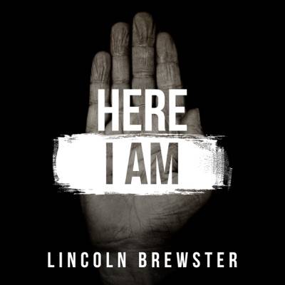 Lincoln Brewster - Here I am
