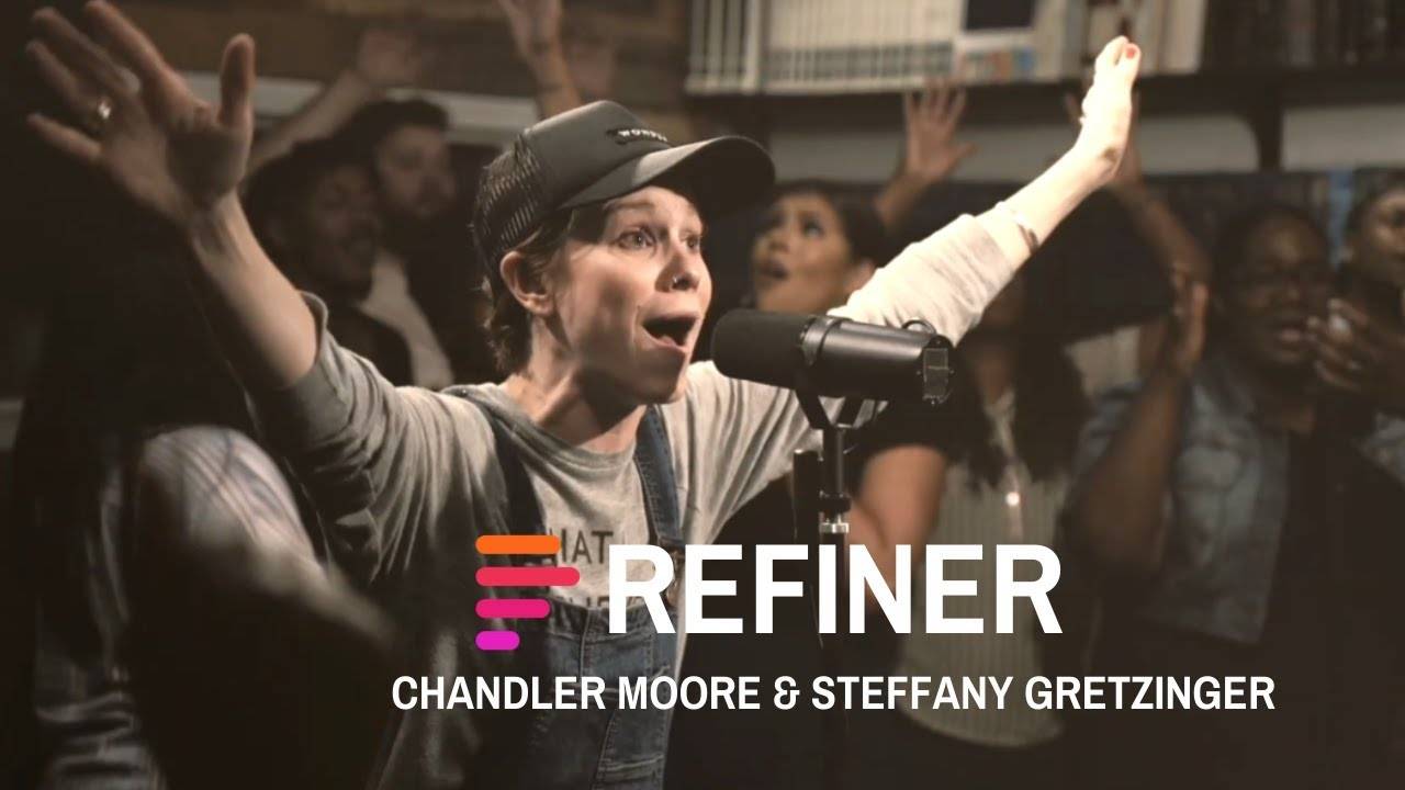 Refiner (feat. Chandler Moore & Steffany Gretzinger) - Maverick City Music