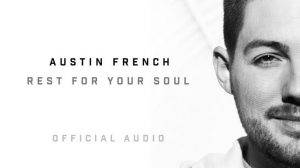 Austin French - Rest for your soul 