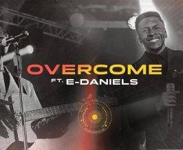 Overcome by Pastor Iren ft. E-Daniels